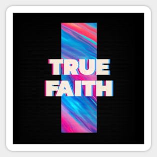 True Faith Sticker